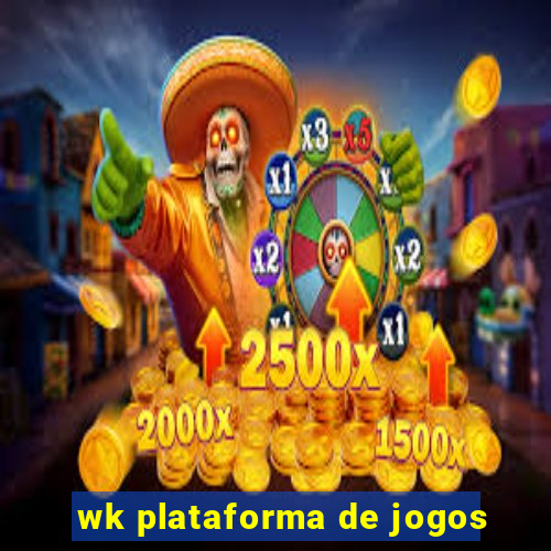 wk plataforma de jogos